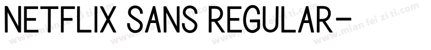 Netflix Sans Regular字体转换